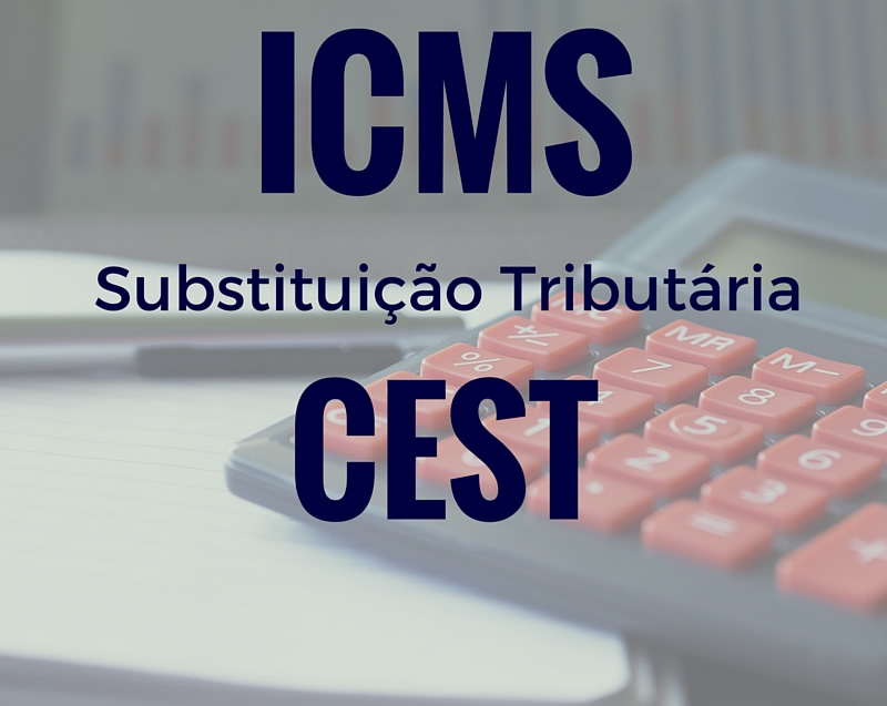 ICMS Substituição Tributária CEST